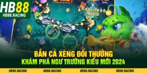 bắn cá xèng đổi thưởng