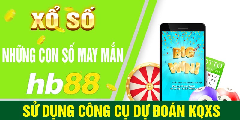 Sử dụng công cụ dự đoán KQXS tại HB88