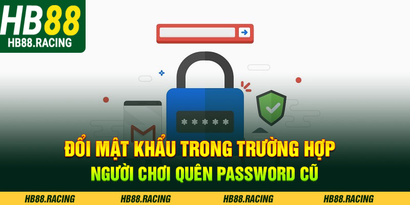 Đổi mật khẩu trong trường hợp người chơi quên password cũ