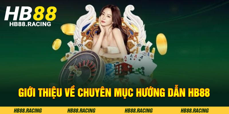 Giới thiệu chuyên mục hướng dẫn HB88