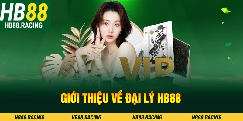 Giới thiệu đại lý HB88