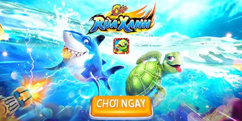 Tìm hiểu về tựa game bắn cá rùa xanh