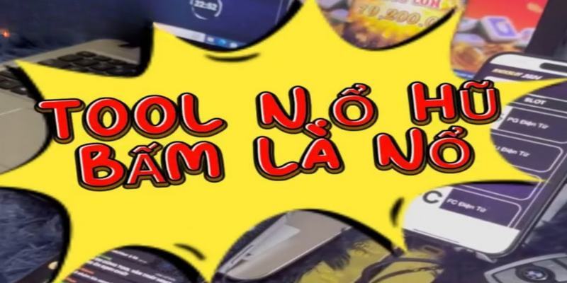 Dùng tool hack khi quay hũ để trúng lớn